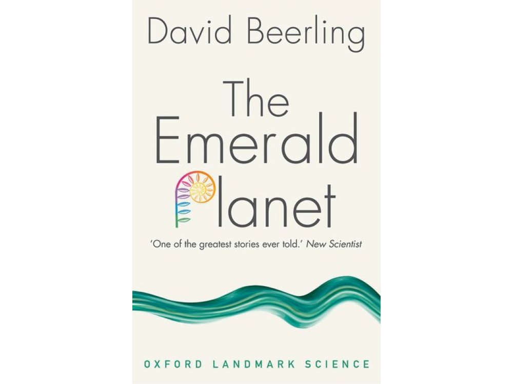 The Emerald Planet: How Plants Changed Earth's History