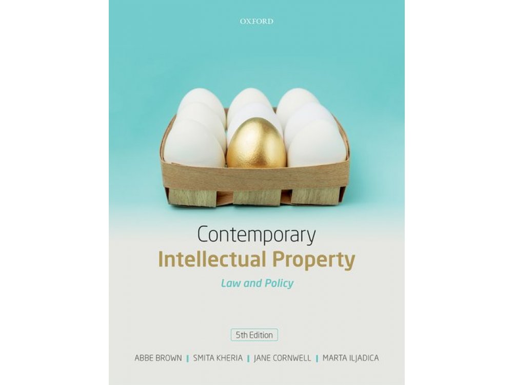 Contemporary Intellectual Property: Law and Policy