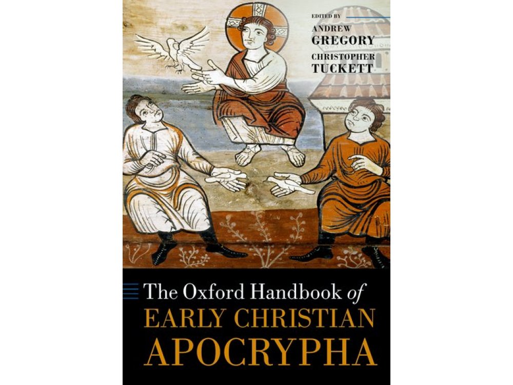 The Oxford Handbook of Early Christian Apocrypha