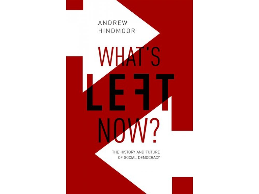 What's Left Now?: The History and Future of Social Democracy