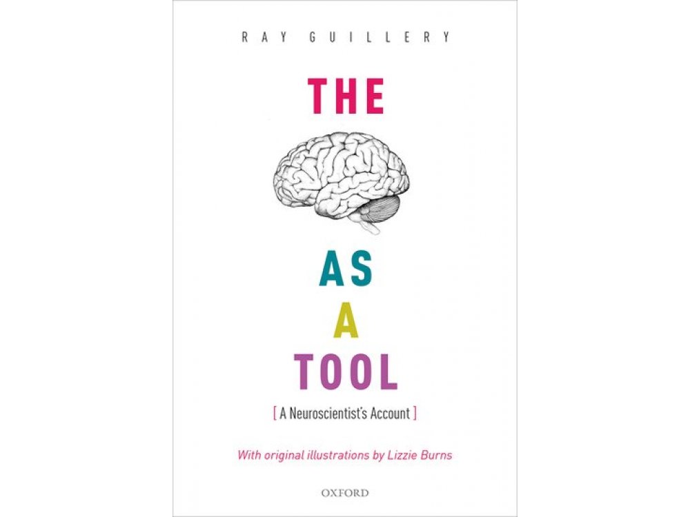 The Brain as a Tool: A Neuroscientist's Account