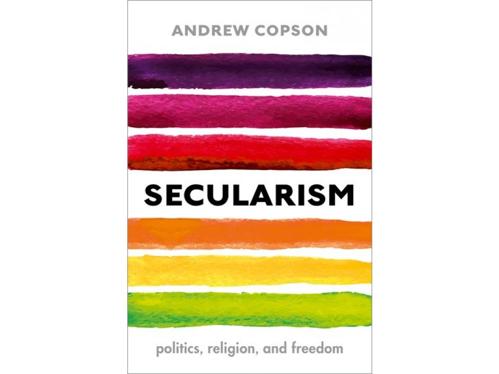 Secularism: Politics, Religion, and Freedom