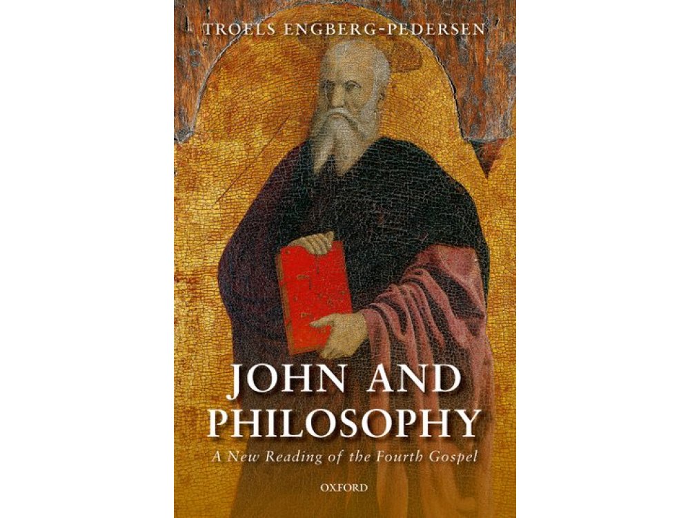 John and Philosophy: A New Reading of the Fourth Gospel