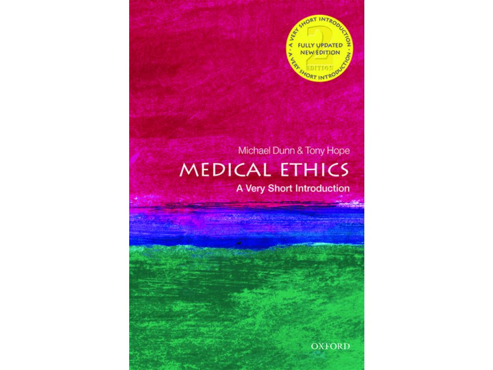 Medical Ethics: A Very Short Introduction