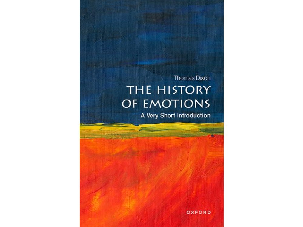 The History of Emotions: A Very Short Introduction