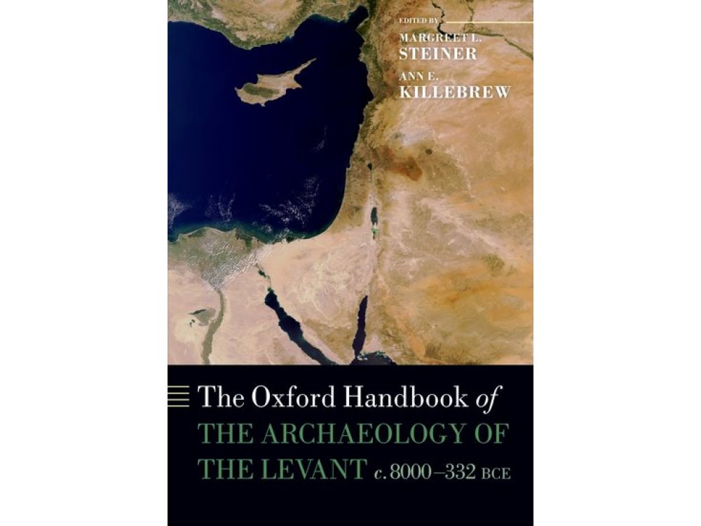 The Oxford Handbook of the Archaelogy of the Levant