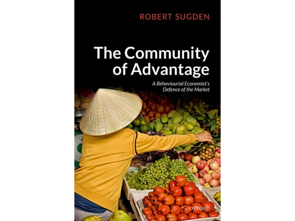 The Community of Advantage: A Behavioural Economist's Defence of the Market