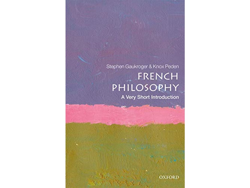 French Philosophy: A Very Short Introduction