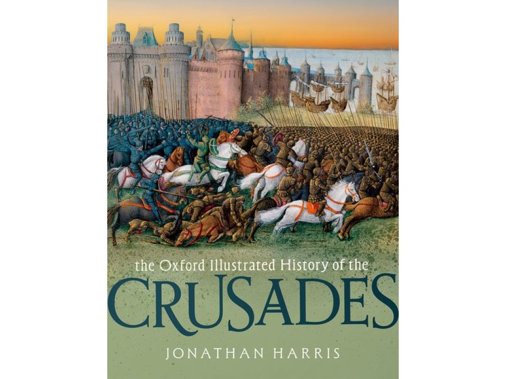 The Oxford Illustrated History of the Crusades