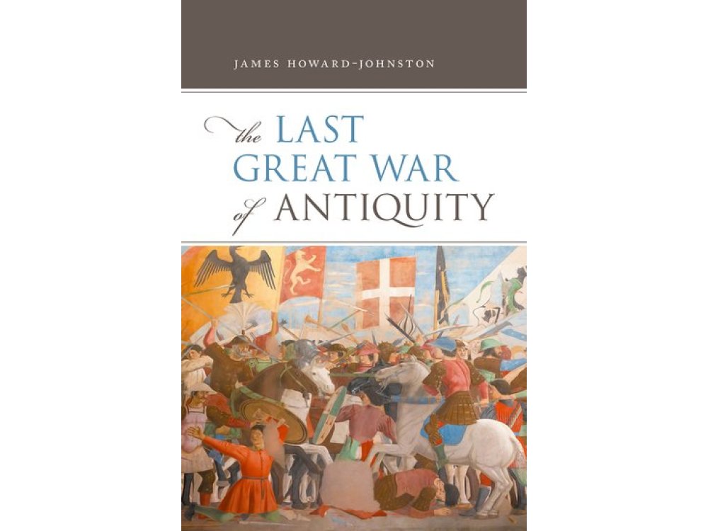 The Last Great War of Antiquity