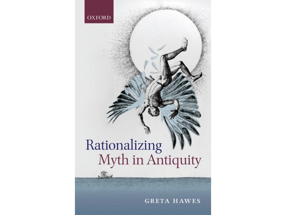 Rationalizing Myth in Antiquity