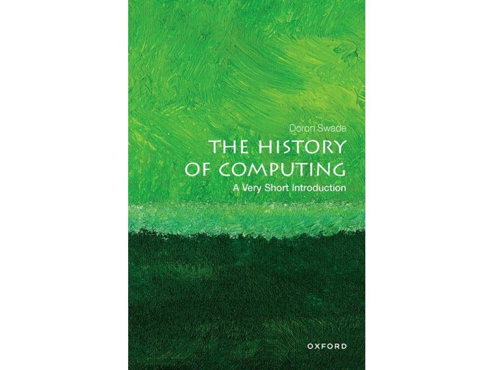 The History of Computing: A Very Short Introduction