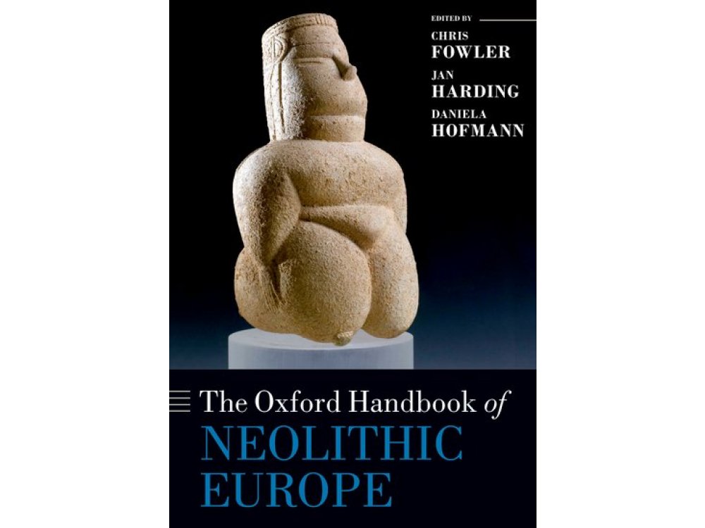 The Oxford Handbook of Neolithic Europe