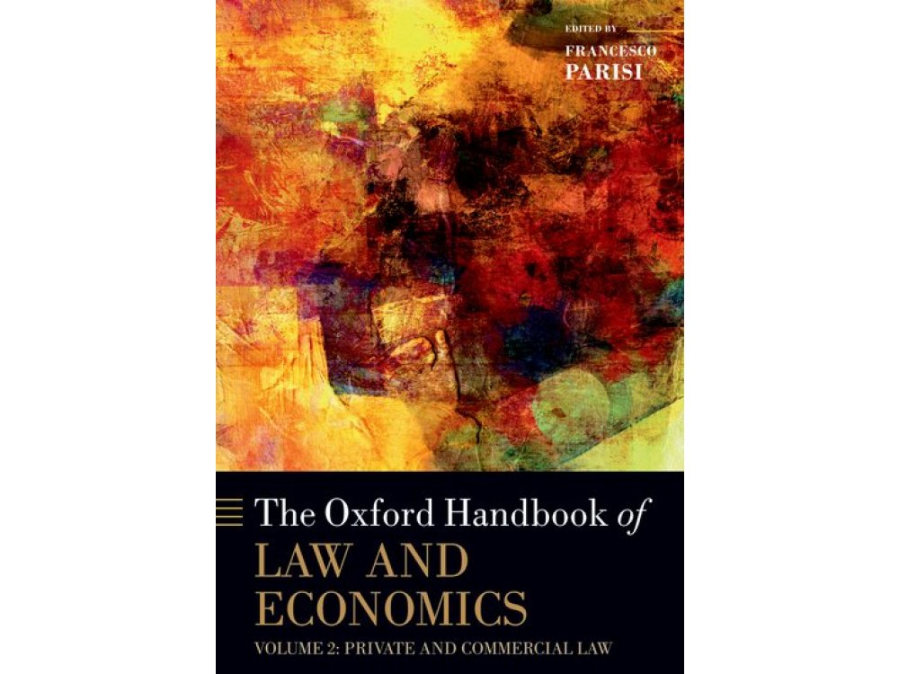 The Oxford Handbook of Law and Economics: Volume 2: Private and Commercial Law