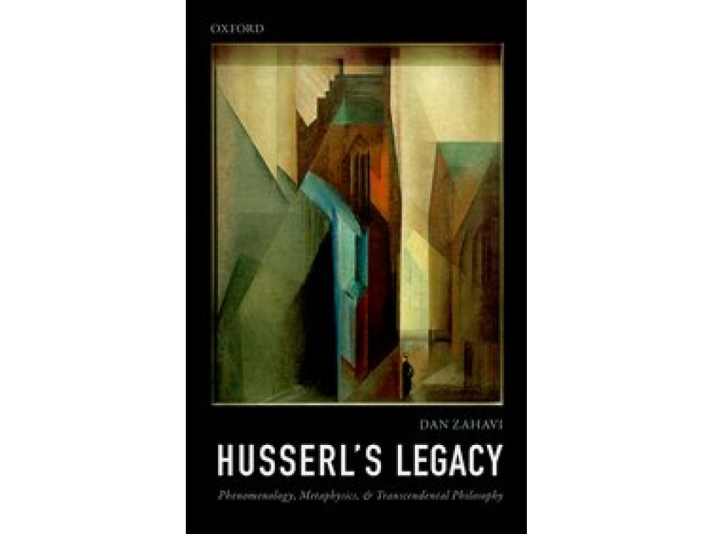 Husserl's Legacy: Phenomenology, Metaphysics, and Transcendental Philosophy