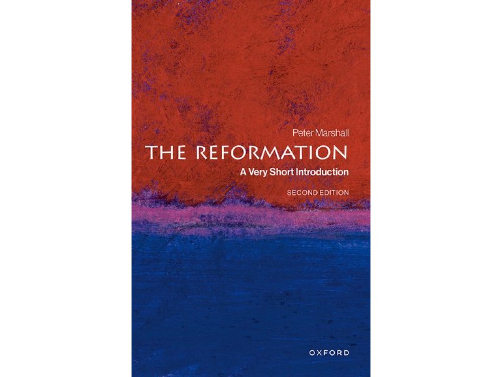 The Reformation: A Very Short Introduction