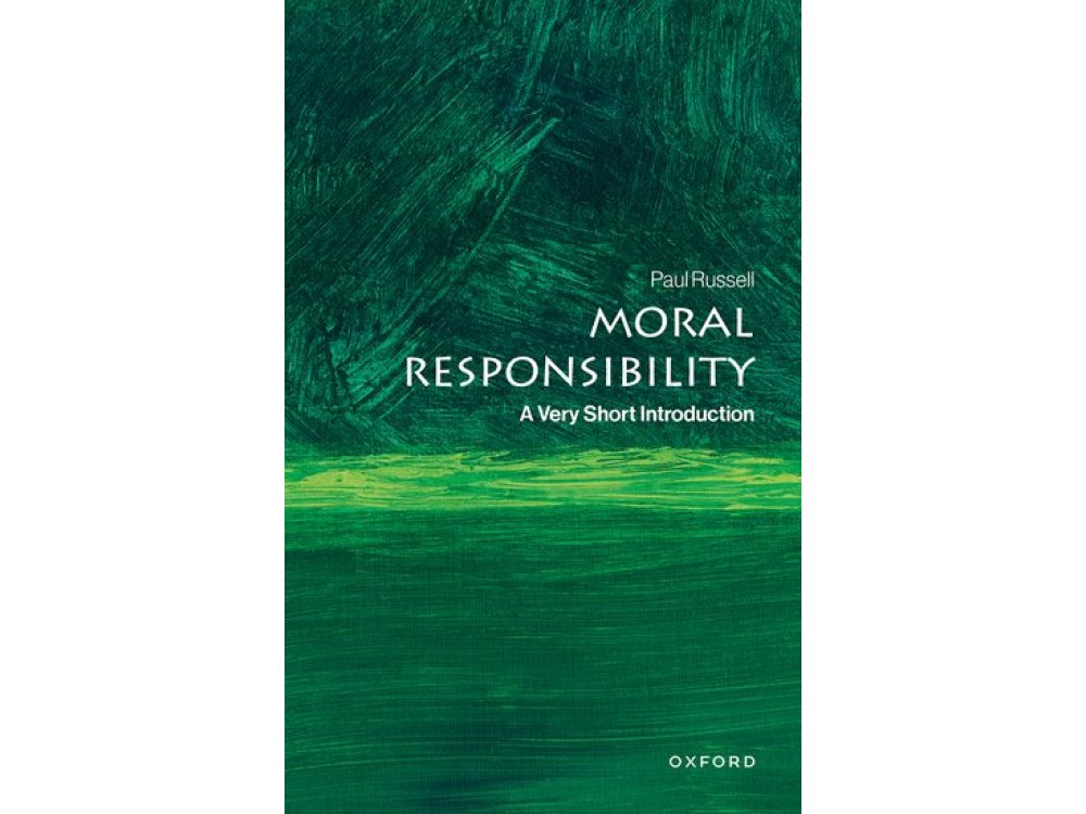Moral Responsibility: A Very Short Introduction