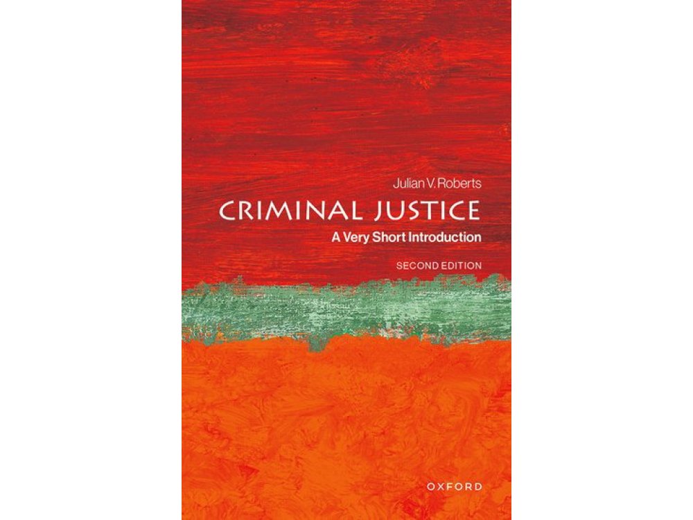 Criminal Justice: A Very Short Introduction