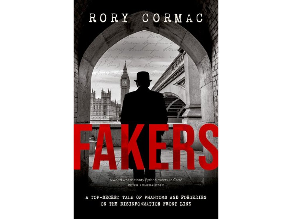 Fakers: A Top-Secret Tale of Phantoms and Forgeries on the Disinformation Front Line