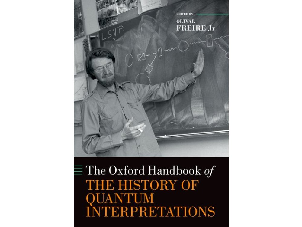 The Oxford Handbook of the History of Quantum Interpretations