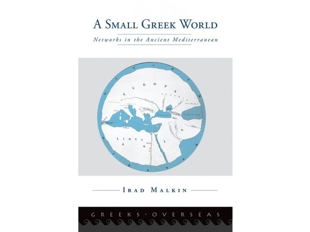 A Small Greek World : Networks in the Ancient Mediterranean