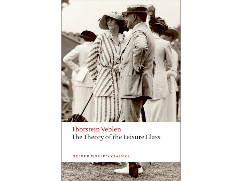 The Theory of the Leisure Class