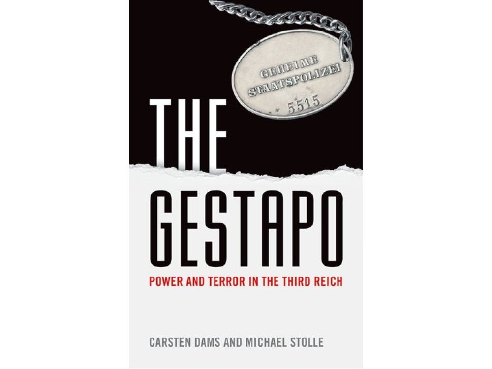 The Gestapo: Power and Terror in the Third Reich