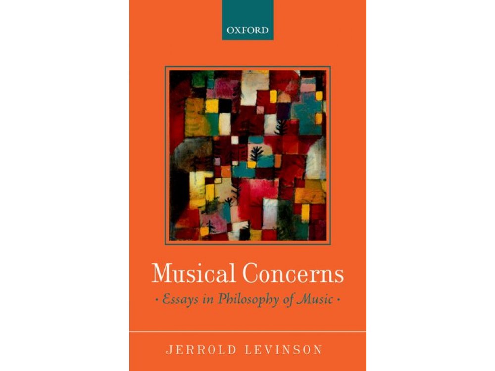 Musical Concerns: Essays in Philosophy of Music