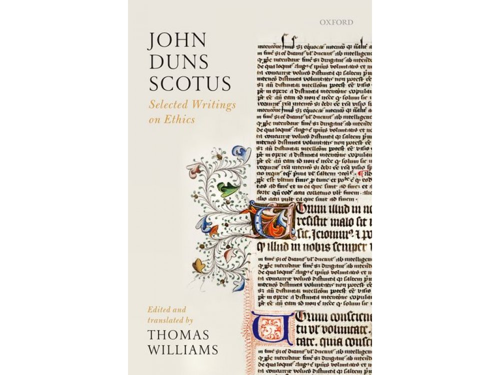 John Duns Scotus : Selected Writings on Ethics