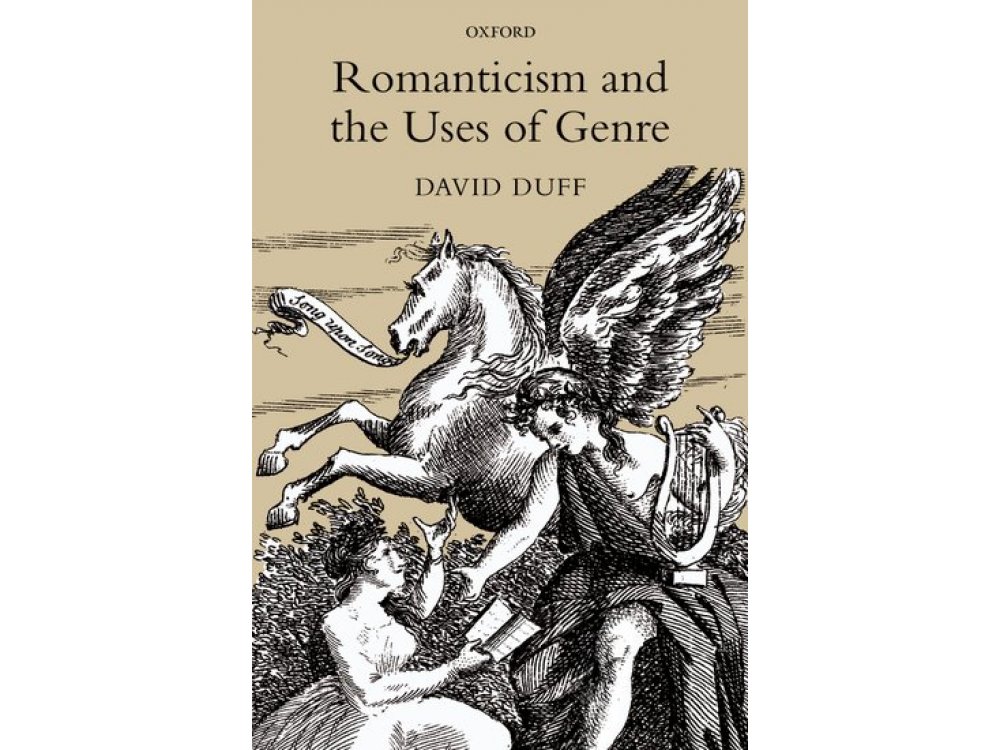 Romanticism and the Uses of Genre