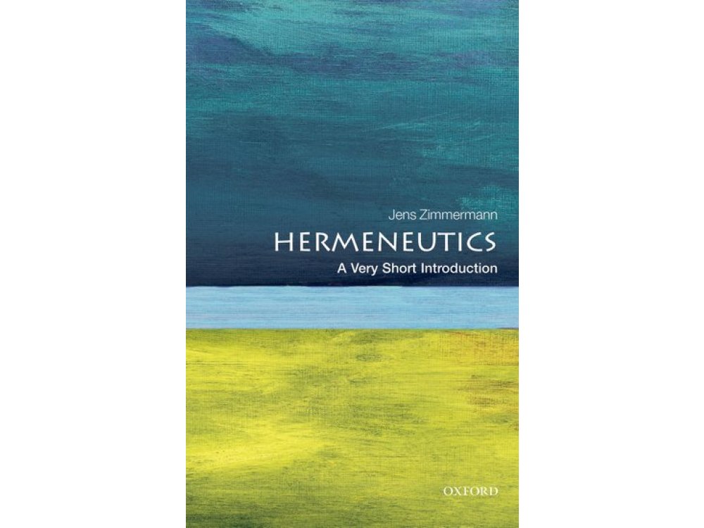 Hermeneutics: A Very Short Introduction