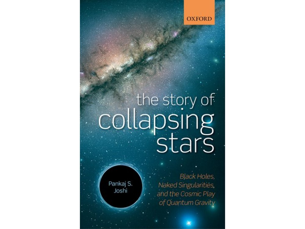 The Story of Collapsing Stars: Black Holes, Naked Singularities and the Cosmic Play of Quantum Gravity