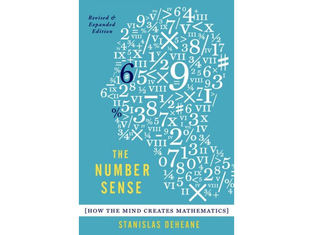 The Number Sense : How the Mind Creates Mathematics