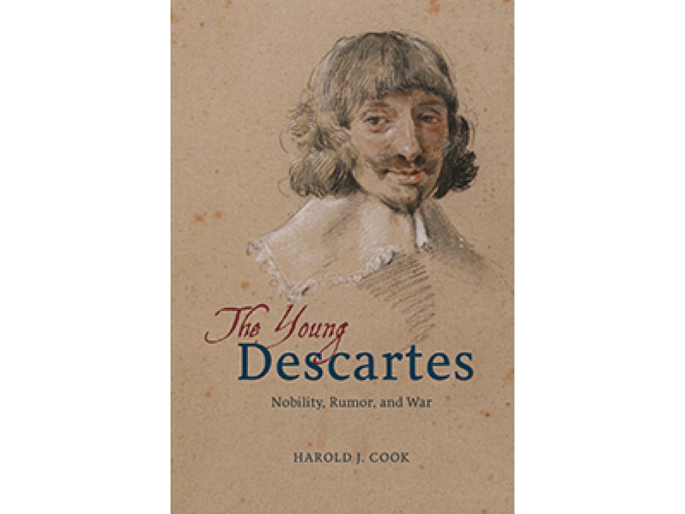 The Young Descartes: Nobility, Rumor and War