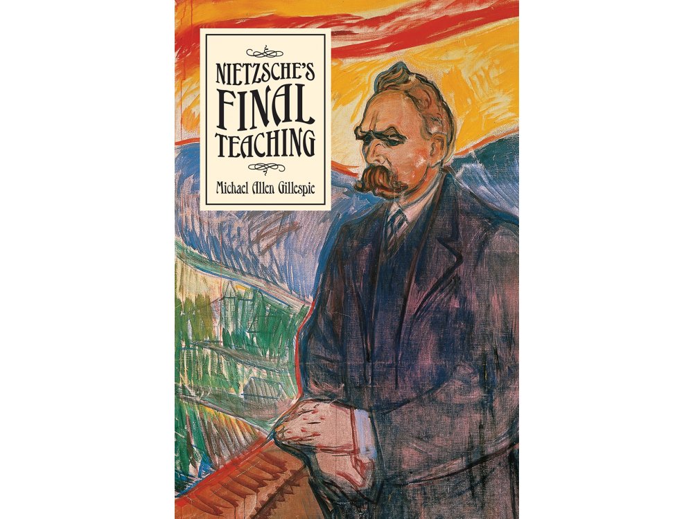 Nietzsche's Final Teaching