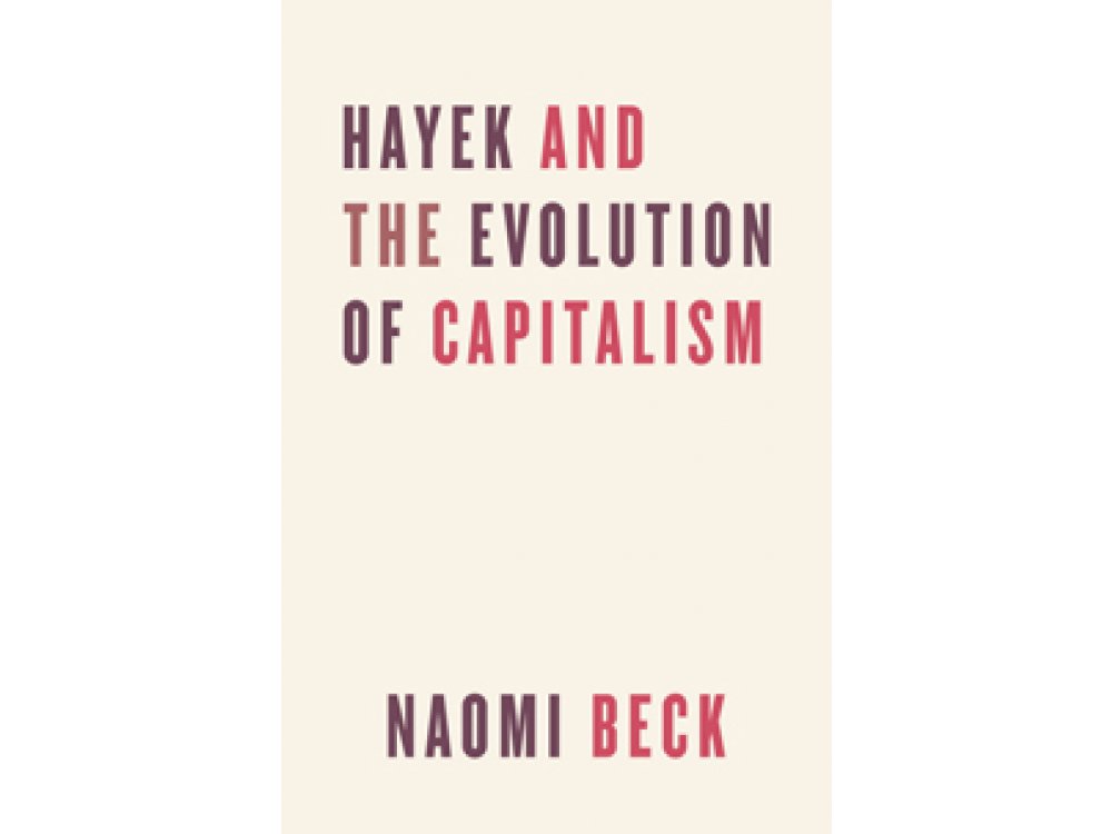 Hayek and the Evoluion of Capitalism