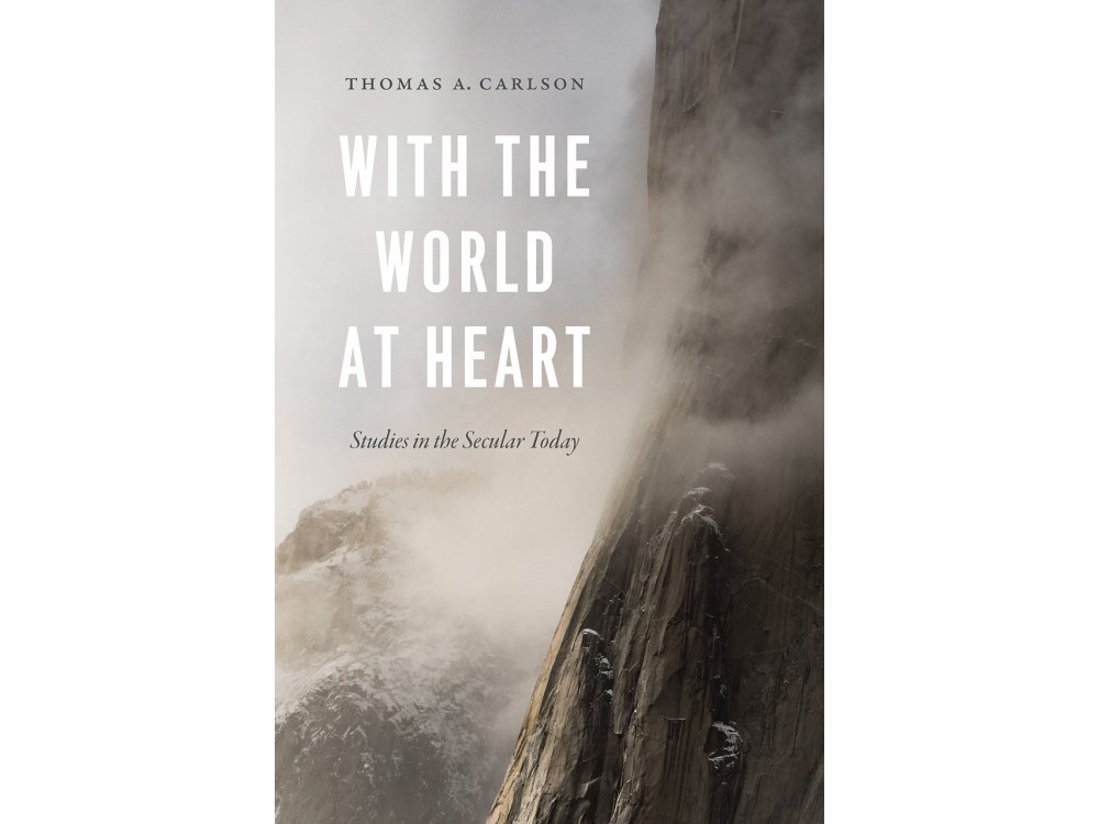 With the World at Heart: Studies in the Secular Today
