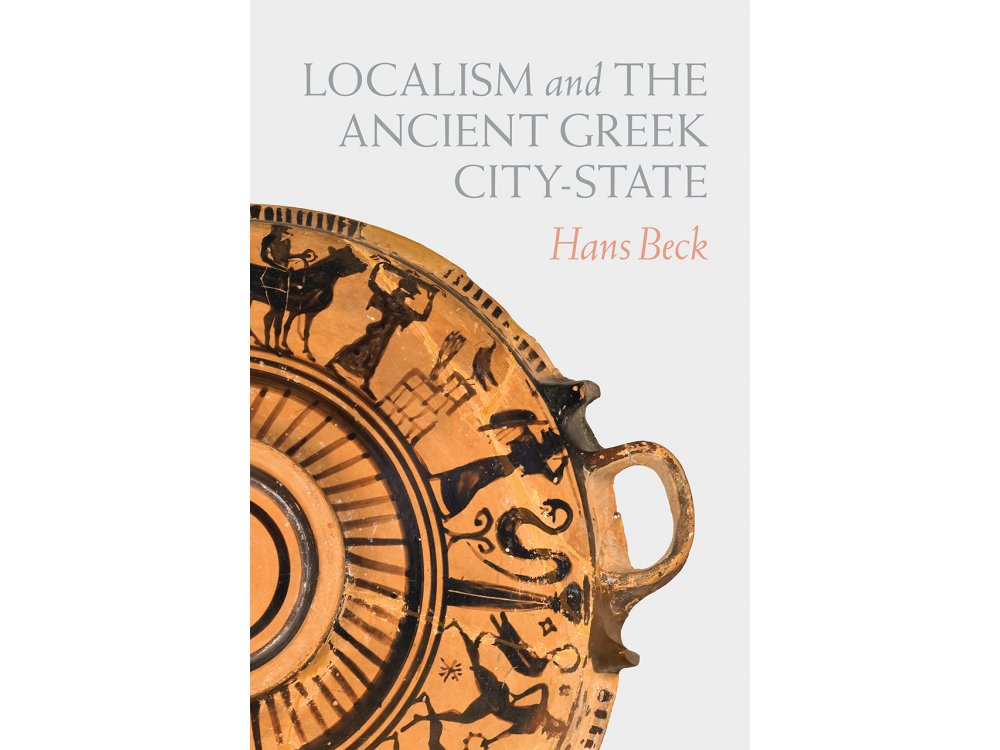 Localism and the Ancient Greek City-State