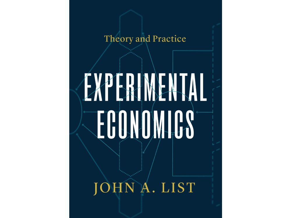 Experimental Economics: Theory and Practice