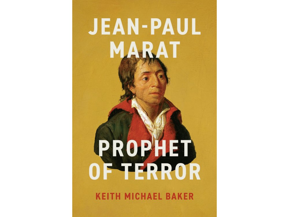 Jean-Paul Marat: Prophet of Terror