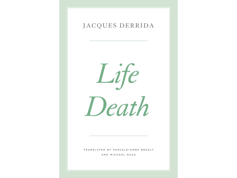 Life Death (The Seminars of Jacques Derrida)