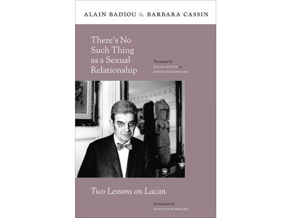There's No Such Thing as a Sexual Relationship: Two Lessons on Lacan
