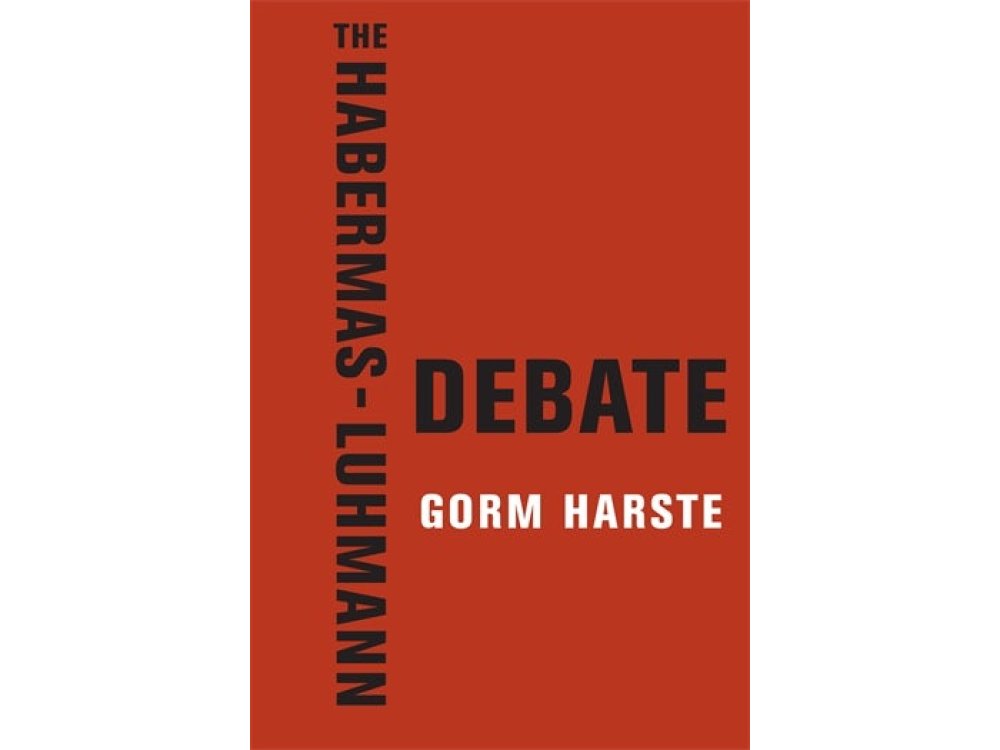 The Habermas-Luhmann Debate