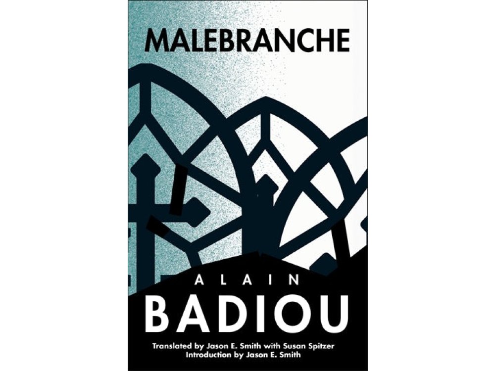 Malebranche: Theological Figure, Being 2 (The Seminars of Alain Badiou)