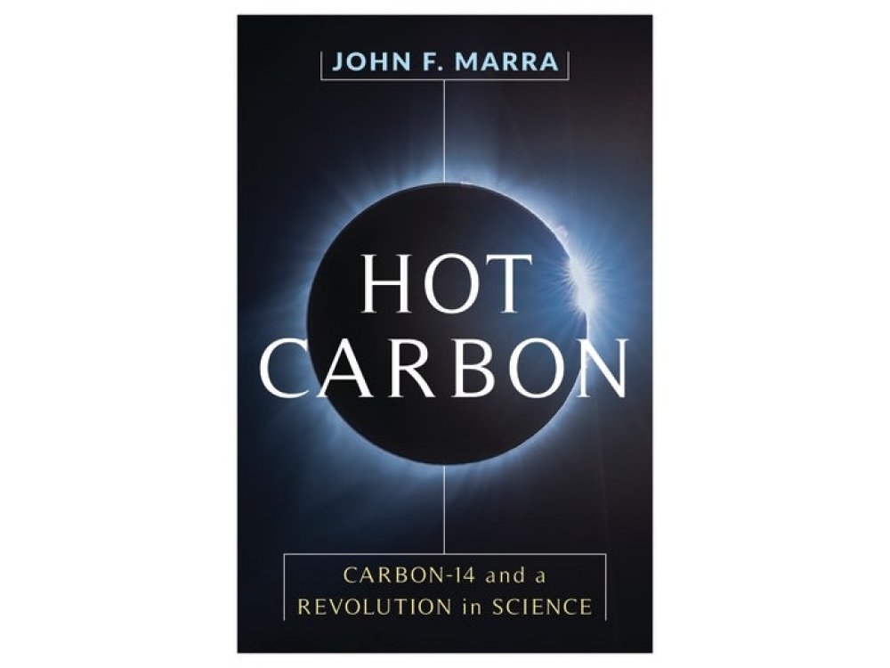 Hot Carbon: Carbon-14 and a Revolution in Science