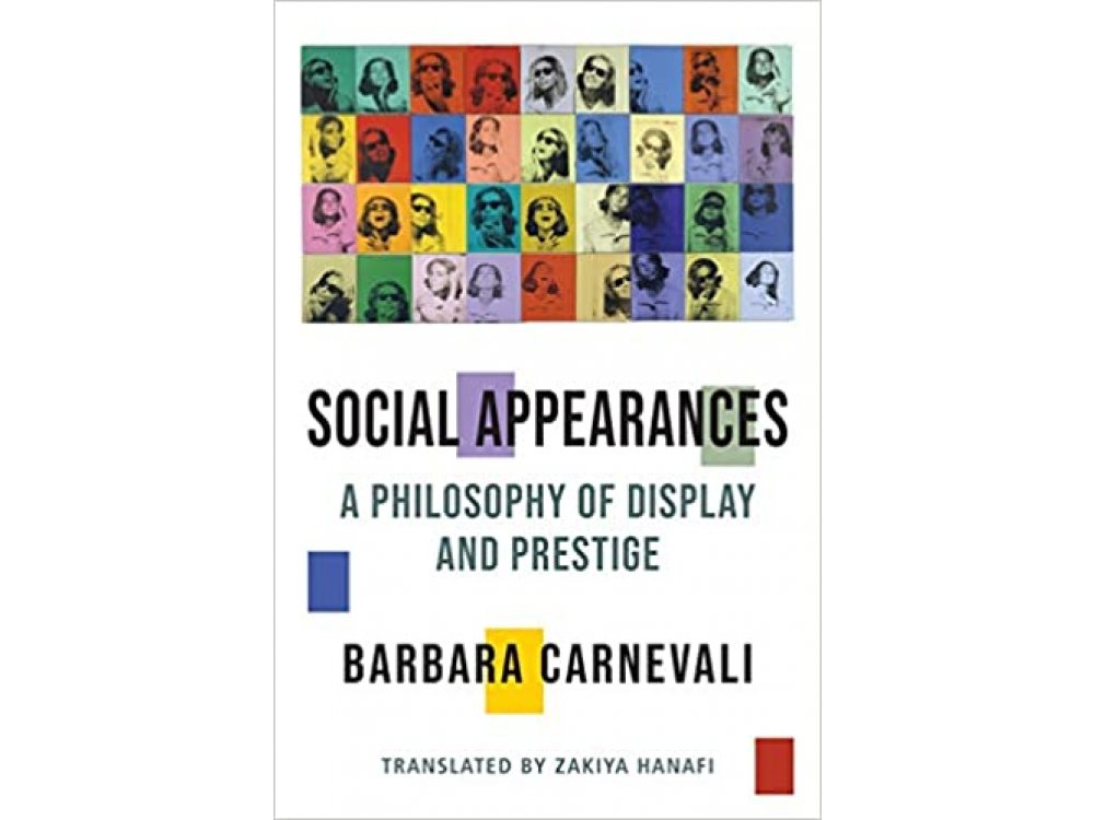 Social Appearances: A Philosophy of Display and Prestige