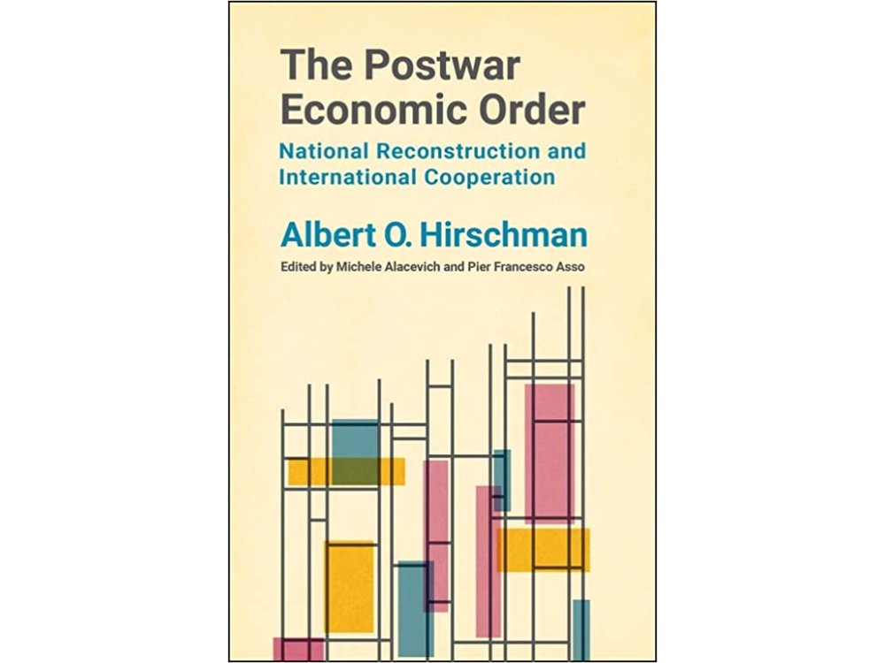 The Postwar Economic Order: National Reconstruction and International Cooperation