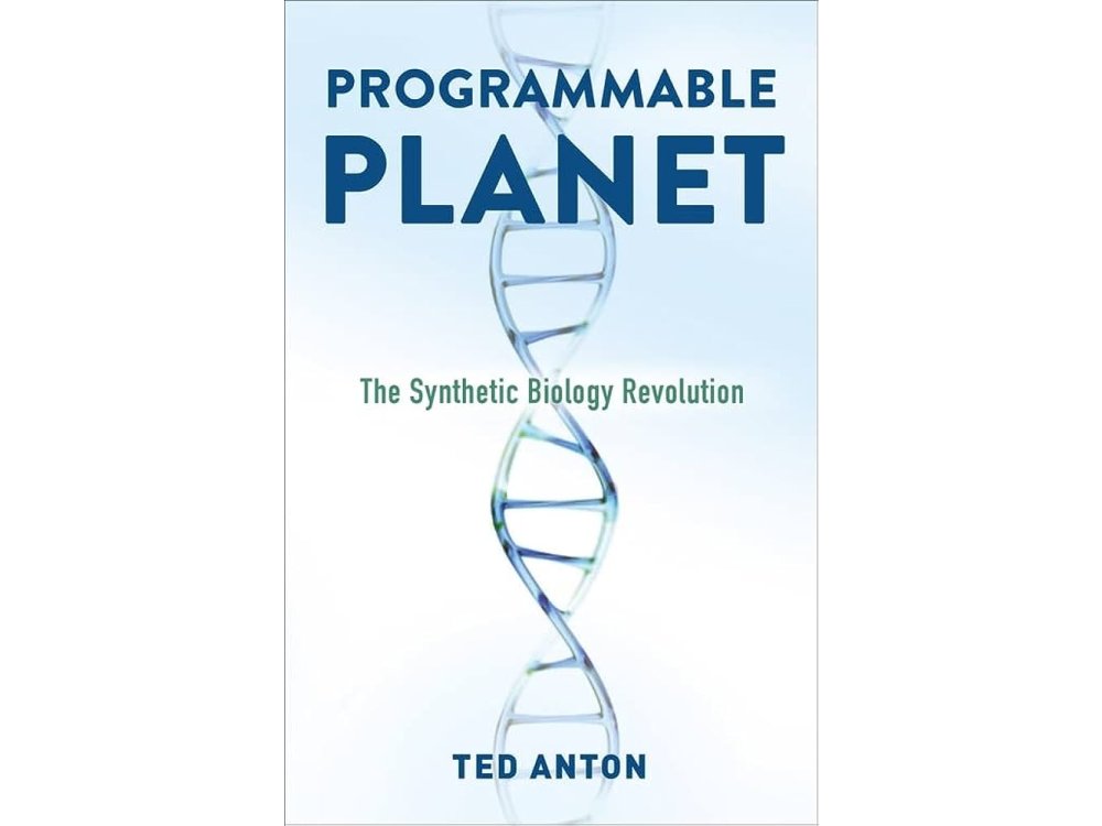 Programmable Planet: The Synthetic Biology Revolution