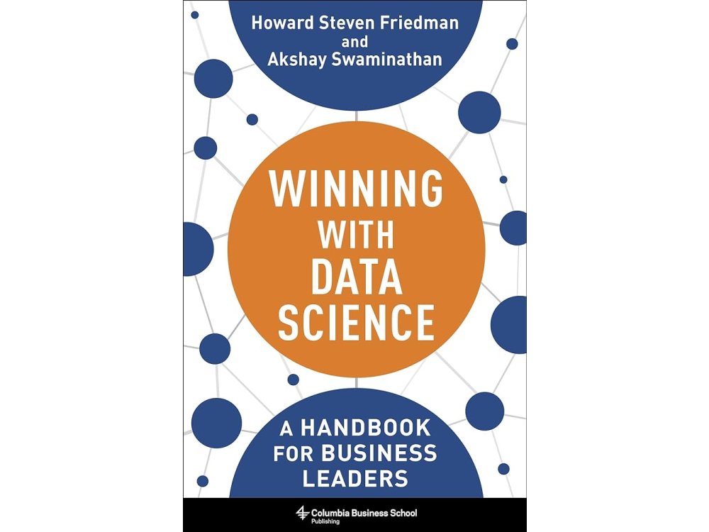 Winning with Data Science: A Handbook for Business Leaders