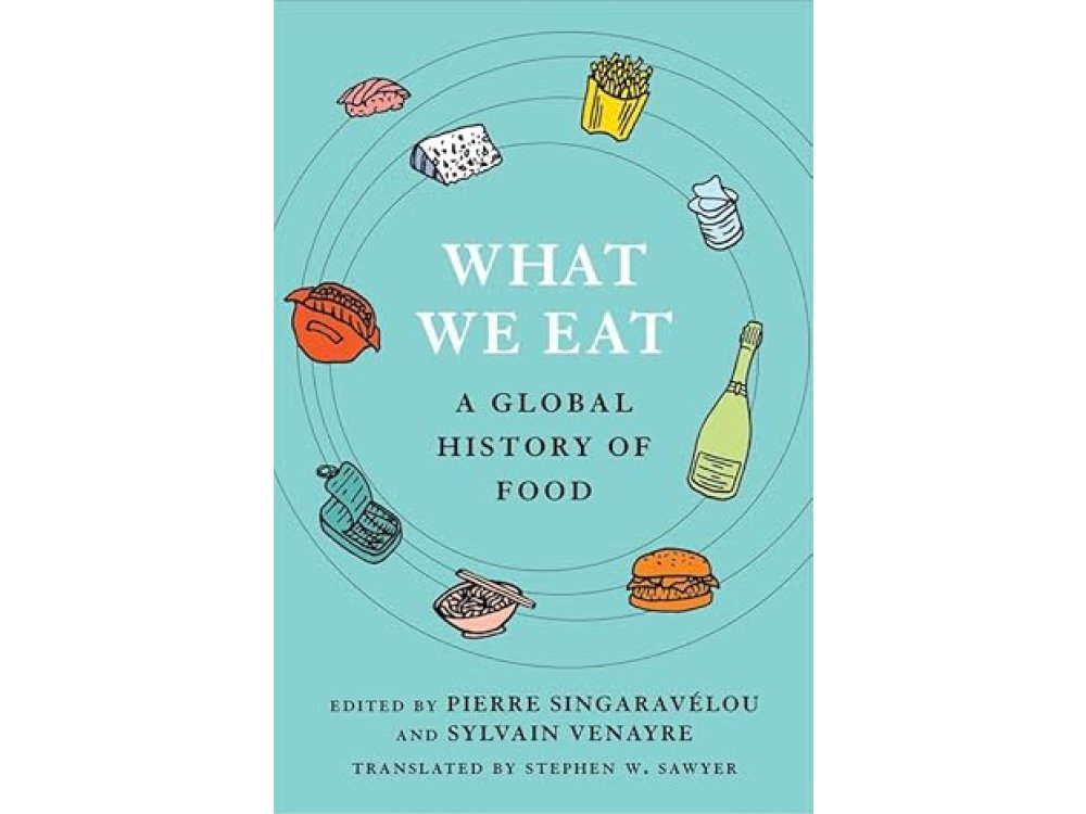 What We Eat: A Global History of Food